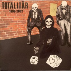 Totalitär – 1998-2002
